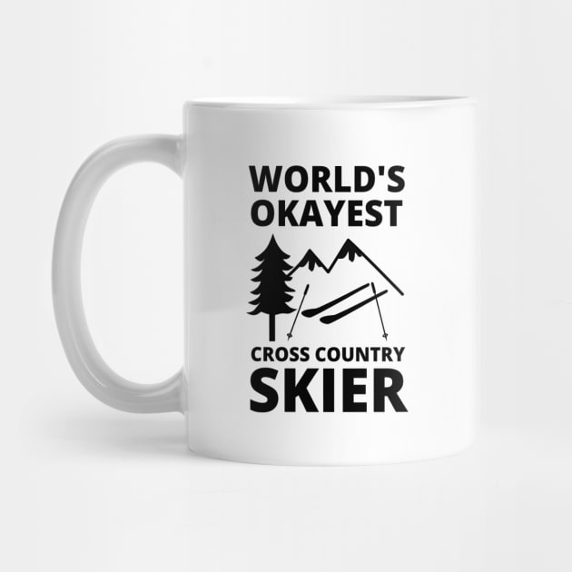 World's Okayest Cross Country Skier - Skier Lover Cross Country Skiing by Petalprints